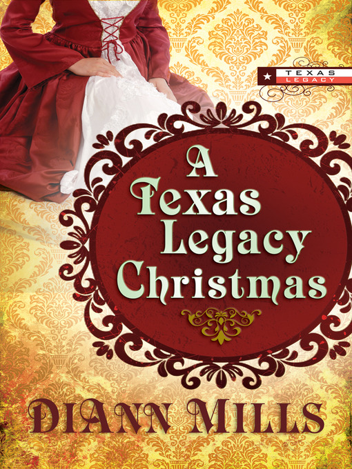 Title details for A Texas Legacy Christmas by DiAnn Mills - Available
